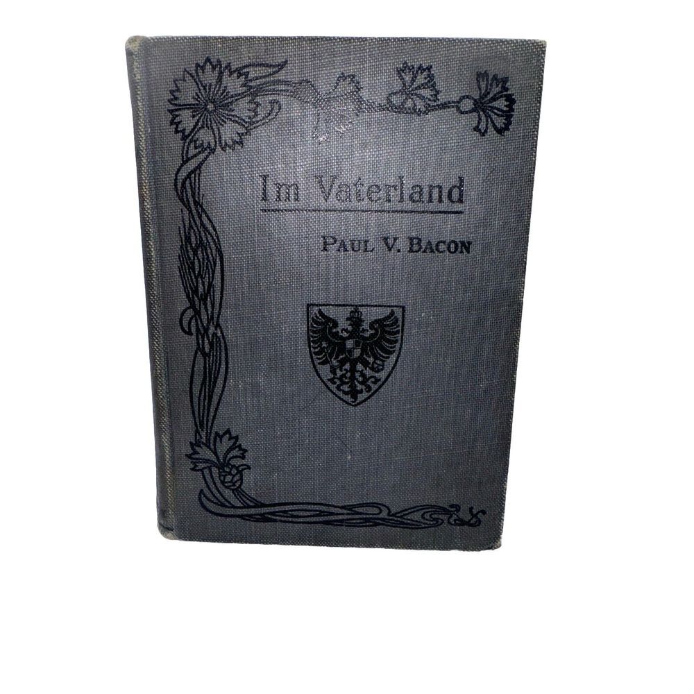 I M Vaterland By Paul Valentine Bacon 1910 Norwood Press German School Book